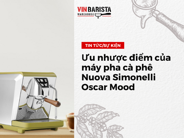 Advantages and disadvantages of Nuova Simonelli Oscar Mood coffee maker