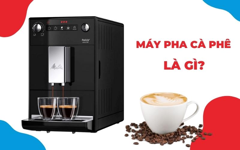 May-pha-cafe-la-gi