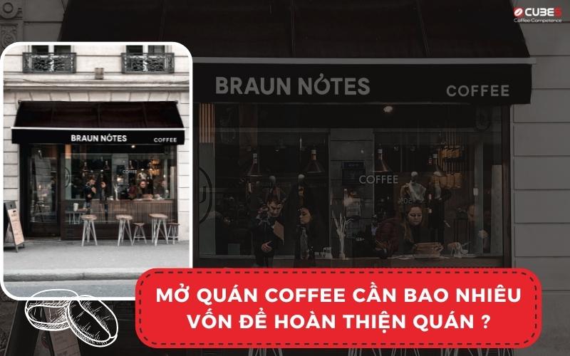 Mở quán coffee cần bao nhiêu vốn để hoàn thiện quán?