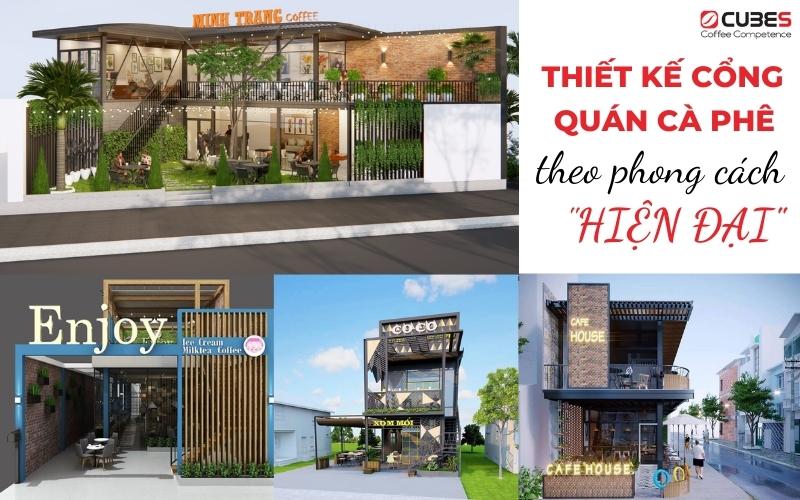 Thiết kế cổng quán cà phê theo phong cách hiện đại